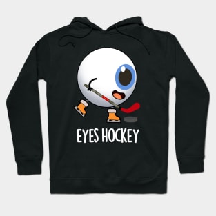 Eyes Hockey Funny Ice Hockey Sports Pun Hoodie